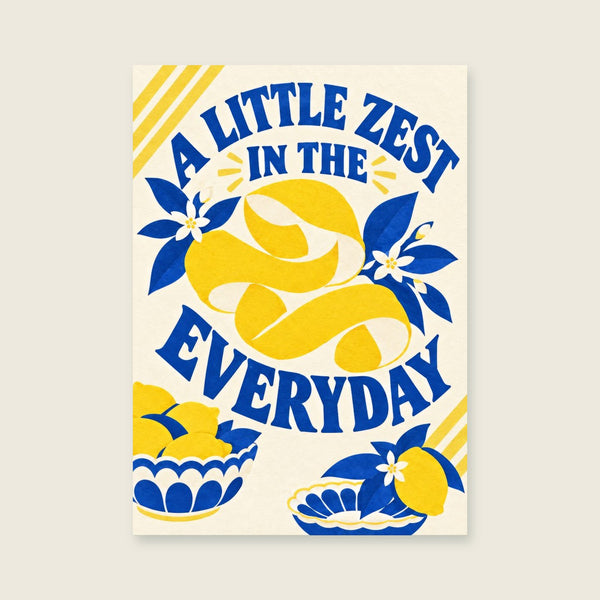 A Little Zest in the Everyday Art Print