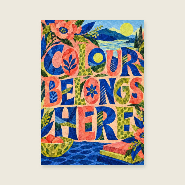 Colour Belongs Here Art Print