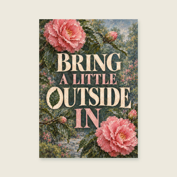 Bring a Little Outside In Art Print