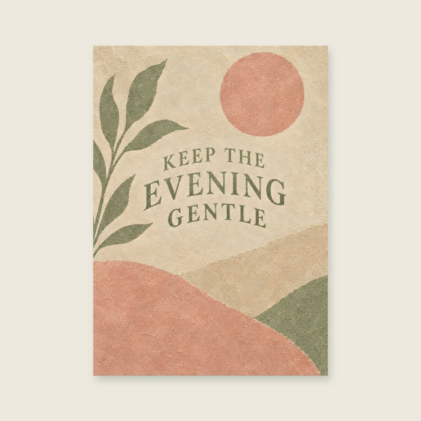 Keep the Evening Gentle Art Print