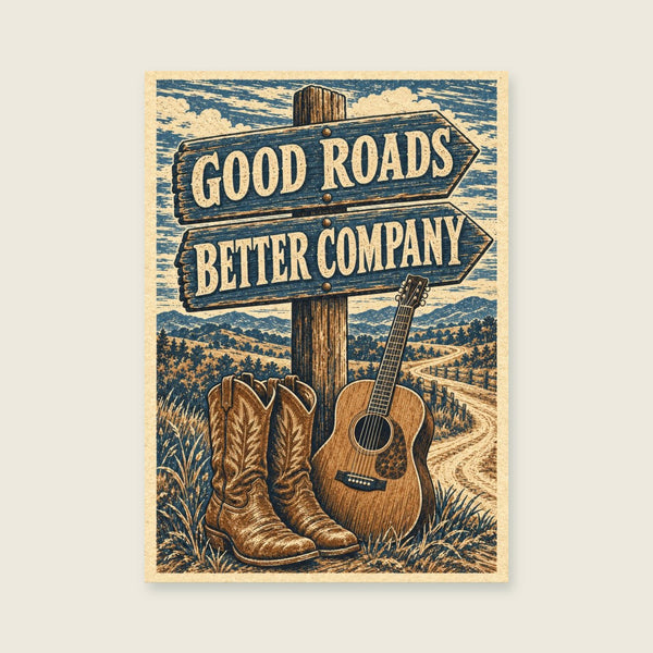 Good Roads Better Company Art Print