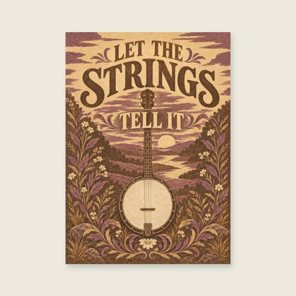 Let The Strings Tell It Art Print