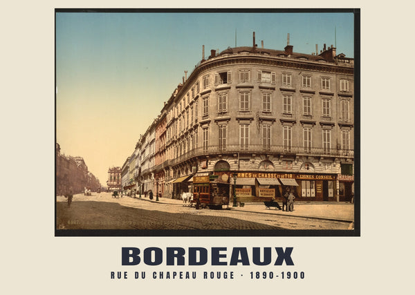Rue du Chapeau Rouge, Bordeaux — 1890–1900