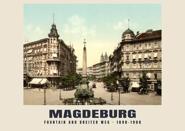 Fountain and Breiter Weg, Magdeburg — 1890–1900 · Vintage photochrom print