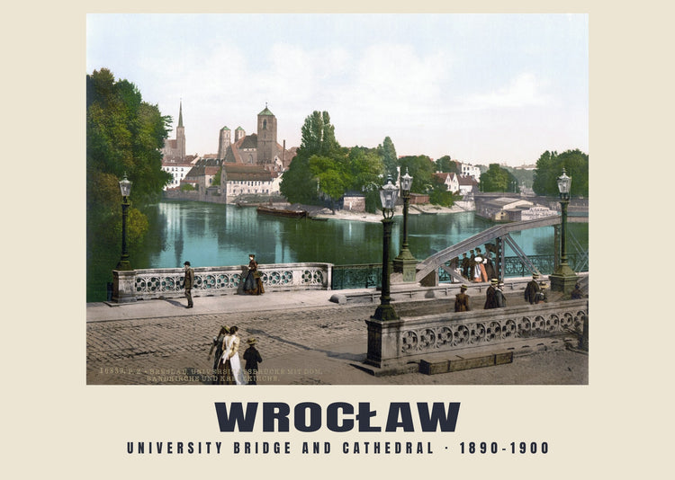 University Bridge and Cathedral, Wrocław — 1890–1900 · Vintage photochrom print