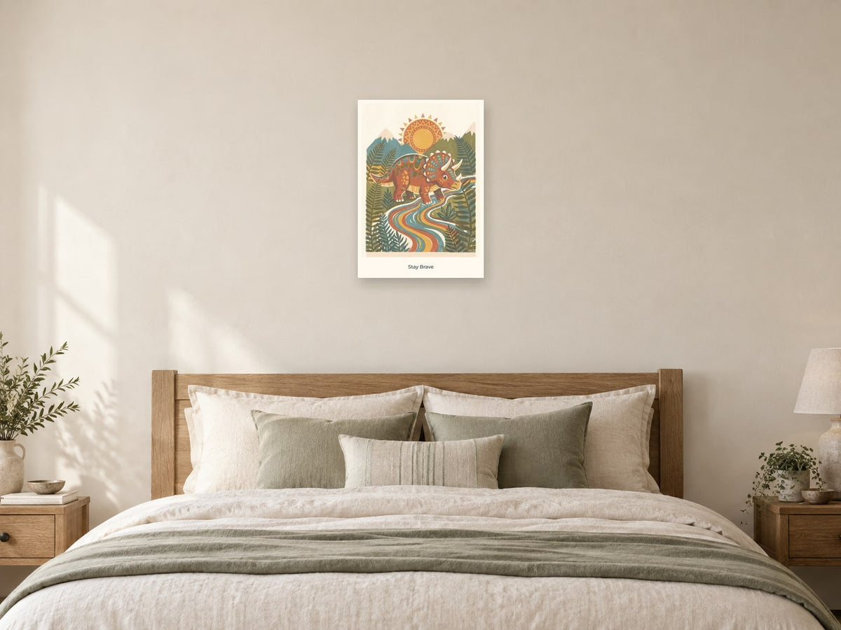 Stay Brave — Dinosaur Discovery Children’s Art Print at A2, as a poster, above a bed