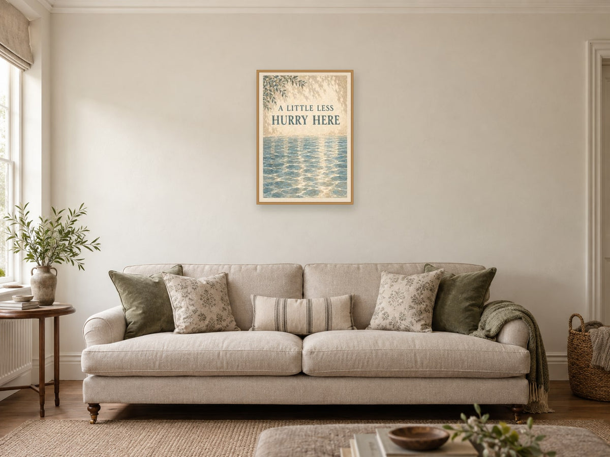 A Little Less Hurry Here — A2 artwork shown in a room with a natural wood frame; select a framed finish to include a frame