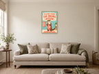 Please Leave the Drama Outside — A2 artwork shown in a room with a natural wood frame; select a framed finish to include a frame