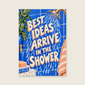 Best Ideas Arrive in the Shower — Bold graphic illustration bathroom art print