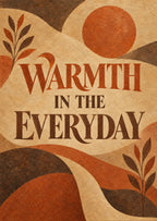 Warmth in the Everyday — artwork detail