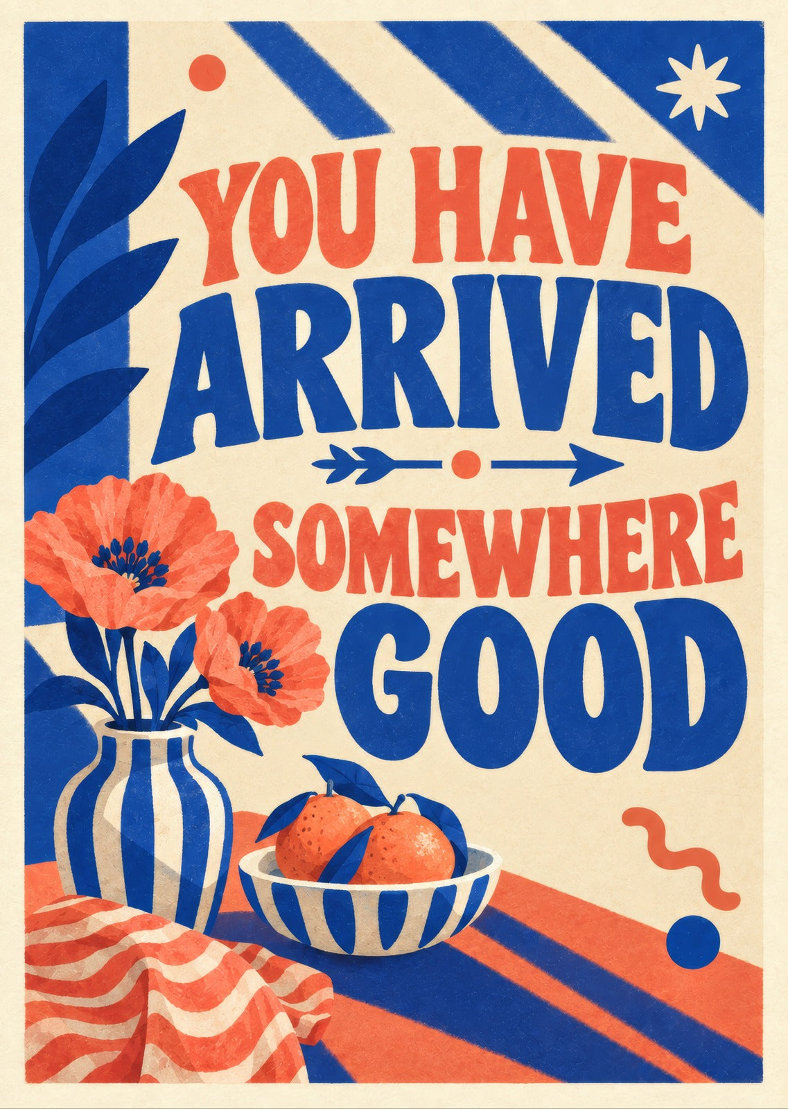 You Have Arrived Somewhere Good — artwork detail