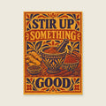 Stir Up Something Good — Decorative blockprint kitchen art print