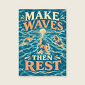 Make Waves Then Rest — Stylised painterly illustration bathroom art print