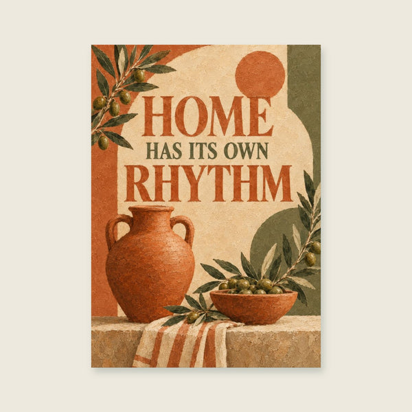 Home Has Its Own Rhythm Art Print