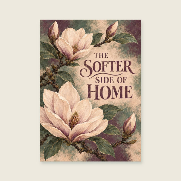 The Softer Side Of Home Art Print
