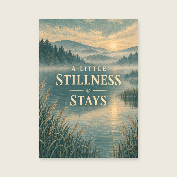 Little Stillness Stays Art Print