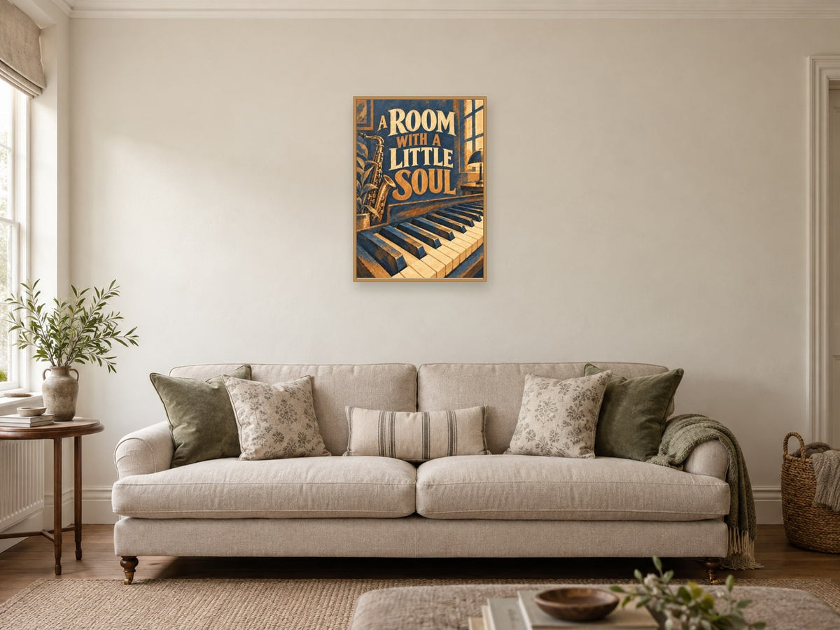 Room With A Little Soul — A2 artwork shown in a room with a natural wood frame; select a framed finish to include a frame
