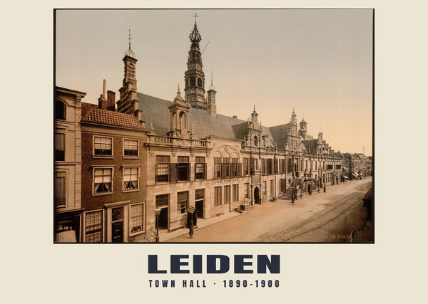 Stadhuis, Leiden — 1890–1900 · Historische fotochroomprint