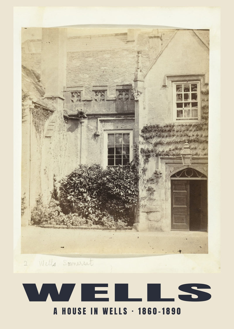 A house in Wells — 1860–1890 · Historic photograph print